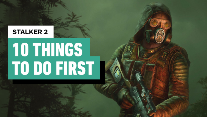 Stalker 2 Heart of Chornobyl - 10 Things to Do First