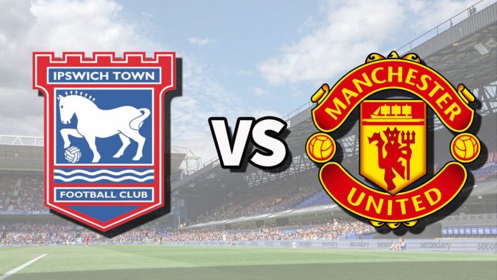 Ζωντανή ροή Ipswich Town vs Man Utd στην EPL 24/25