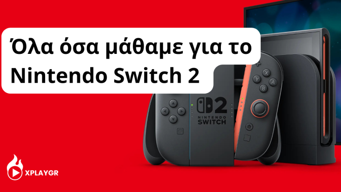 Τα πάντα για το Nintendo Switch 2 - TechFreak.GR